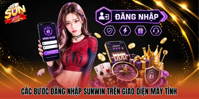 Các bước đăng nhập Sunwin trên giao diện máy tính