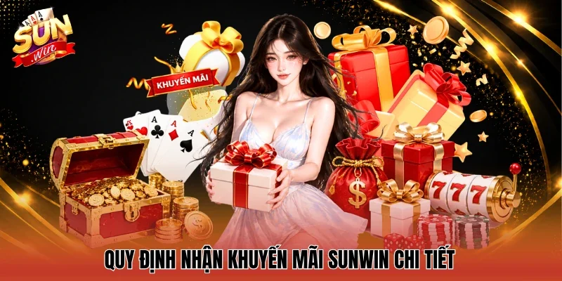 Quy định nhận Khuyến mãi Sunwin chi tiết