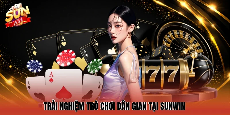  Trải nghiệm trò chơi dân gian tại Sunwin